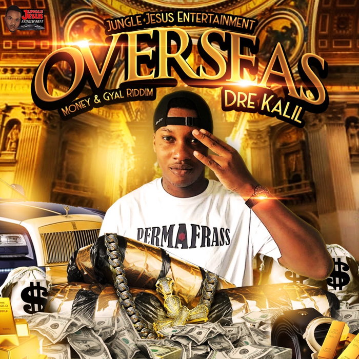 Dre Kalil/Jungle Jesus - Overseas