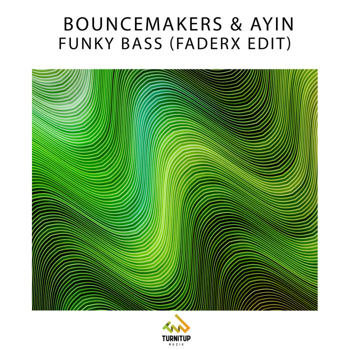 BOUNCEMAKERS & AYIN - Funky Bass