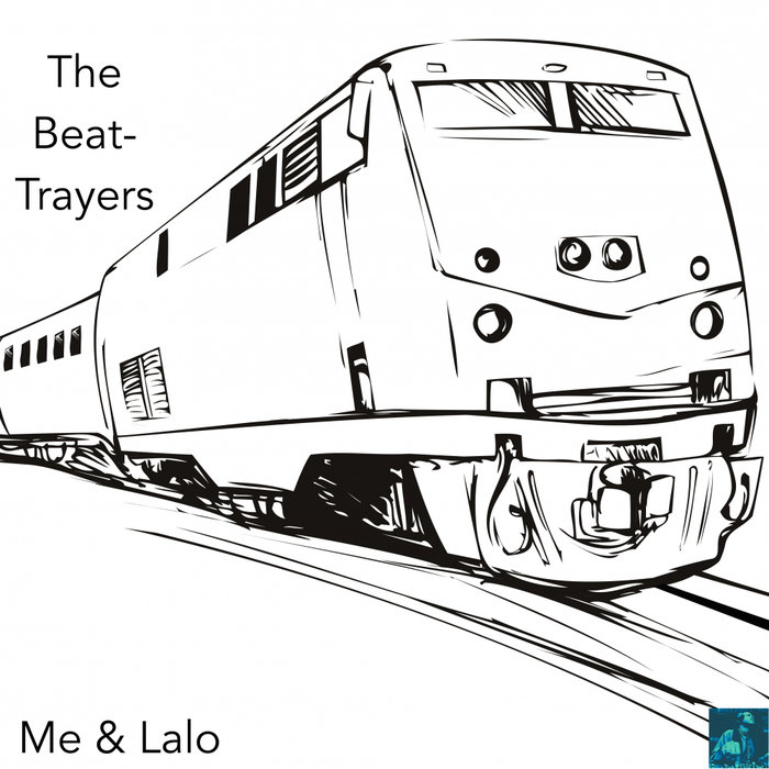 THE BEAT-TRAYERS - Me & Lalo