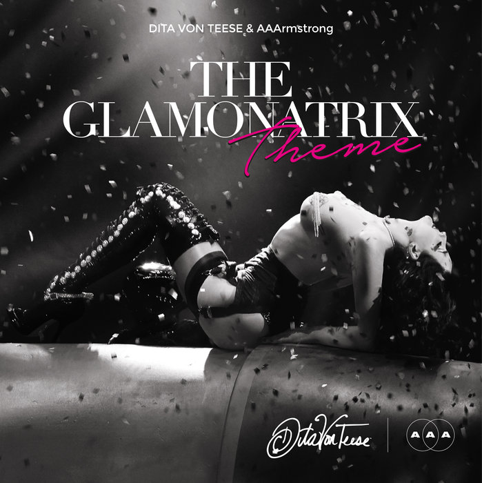 AAARMSTRONG/DITA VON TEESE - The Glamonatrix Theme