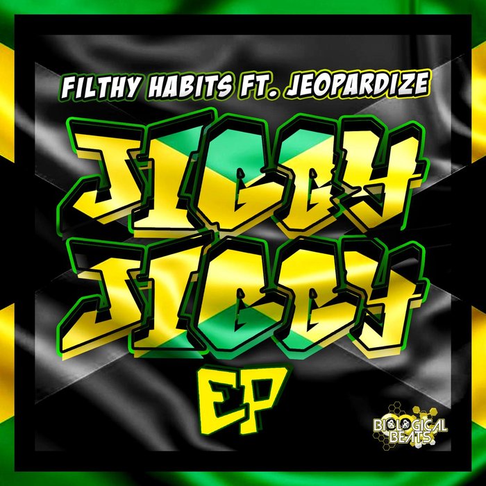 FILTHY HABITS/JEOPARDIZE - Jiggy Jiggy