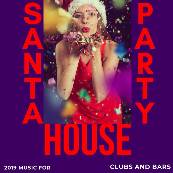 VARIOUS/DJ TAUS - Santa Party House - 2019 Music For Clubs & Bar