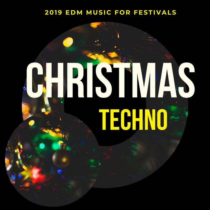 VARIOUS/TECHNO LX - Christmas Techno - 2019 EDM Music For Festivals