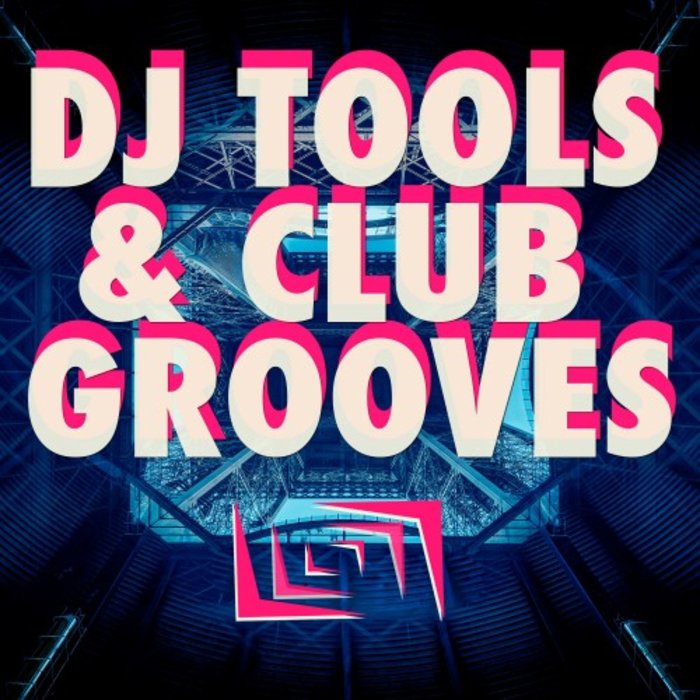 VARIOUS - DJ Tools & Club Grooves