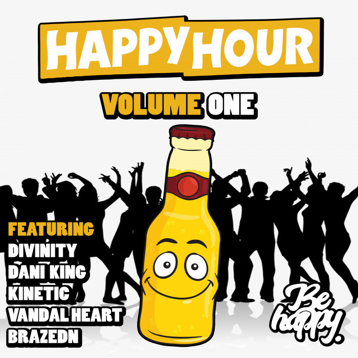 Happy Hour Vol 1 by Divinity Dani King Ascension Kinetic Vandal