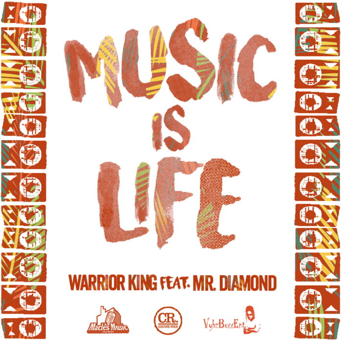 Warrior King feat Mr. Diamond/Culture Rock/Vybz Boxx Entertainment - Music Is Life