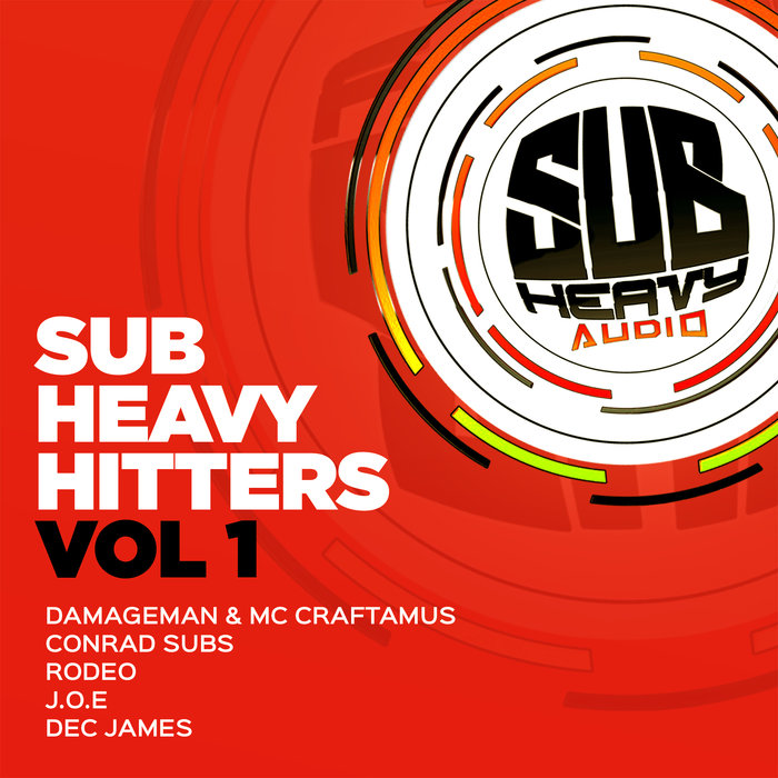 DAMAGEMAN/CONRAD SUBS/RODEO/JOE/DEC JAMES - Sub Heavy Hitters Vol 1