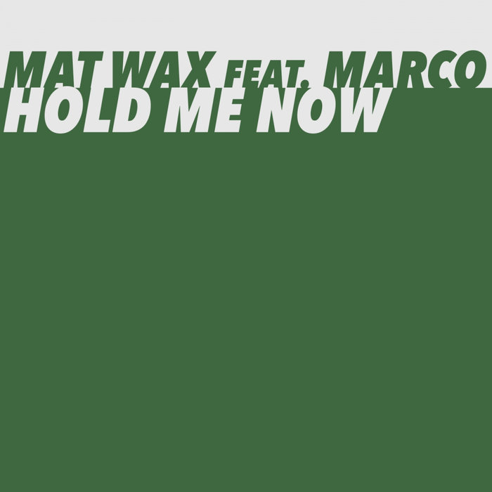 MAT WAX feat MARCO - Hold Me Now (Radio Edit)