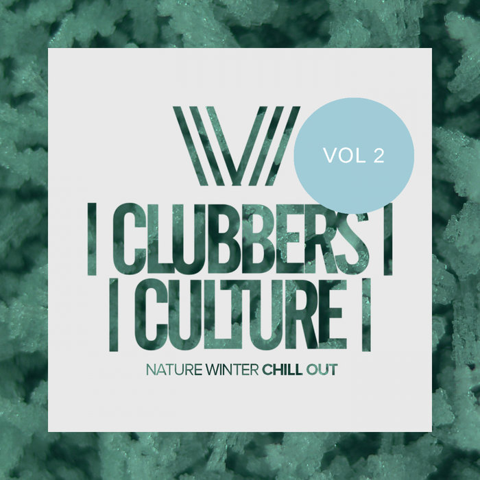 VARIOUS - Clubbers Culture: Nature Winter Chill Out Vol 2