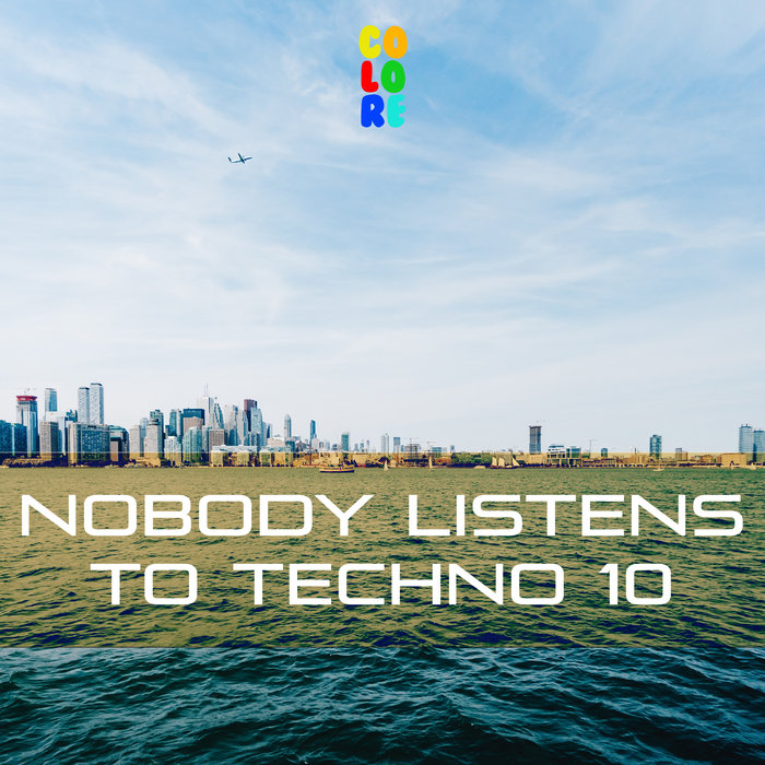VARIOUS - Nobody Listens To Techno 10