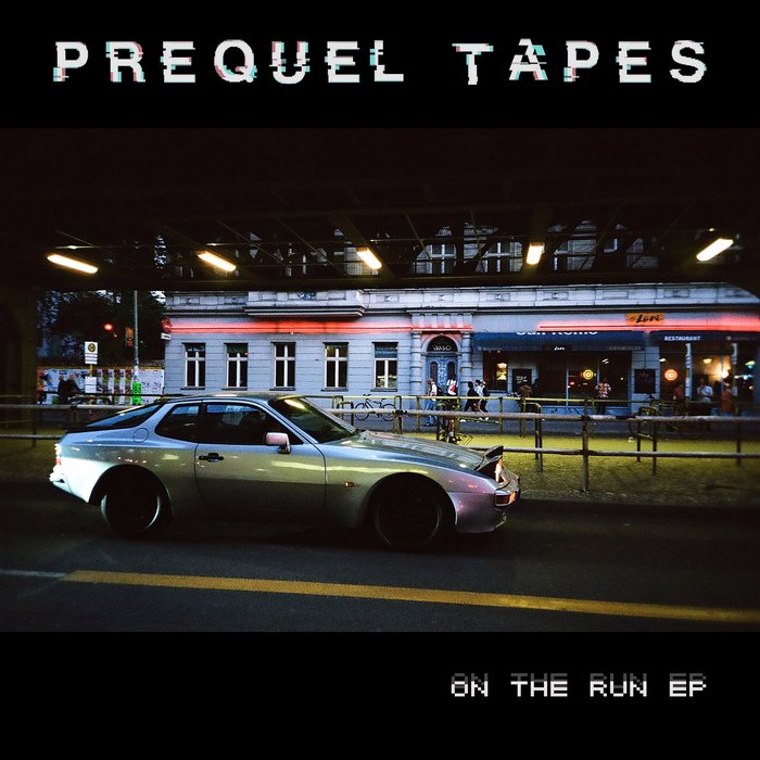 PREQUEL TAPES - On The Run EP