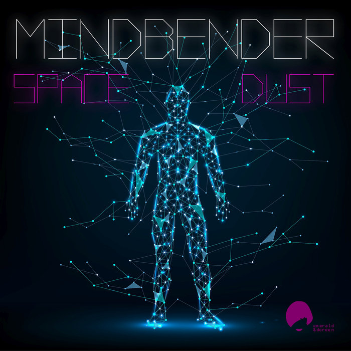 MINDBENDER - Space Dust