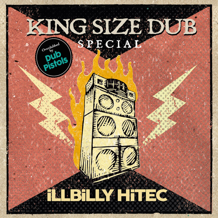 VARIOUS/DUB PISTOLS - King Size Dub Special/Illbilly Hitec (Overdubbed By Dub Pistols)