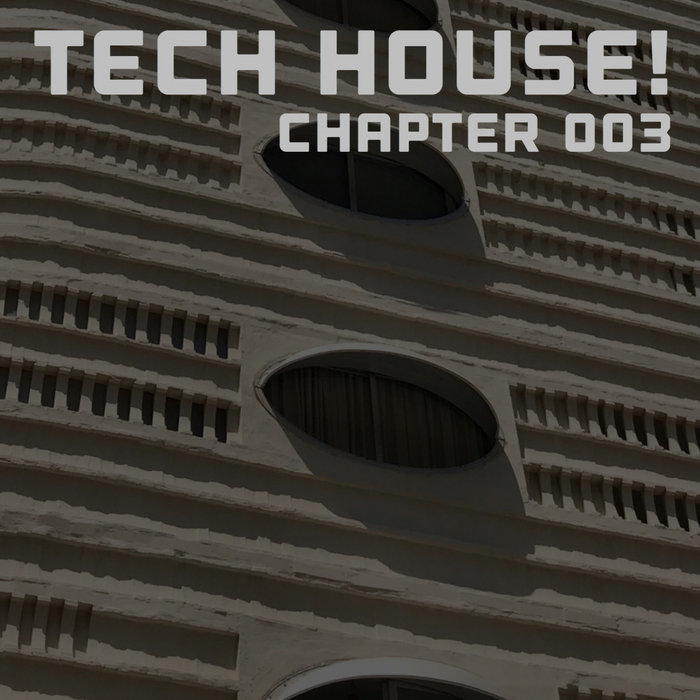 VARIOUS - Tech House! Chapter 003