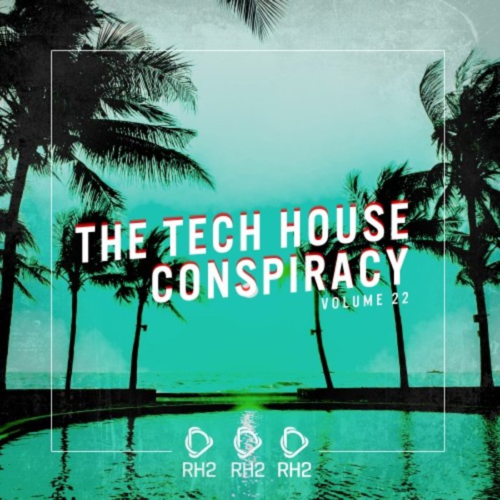 VARIOUS - The Tech House Conspiracy Vol 22