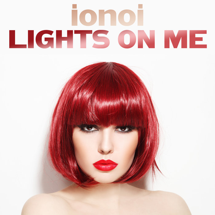 IONOI - Lights On Me