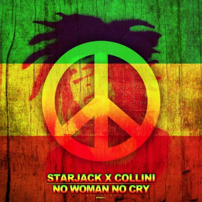 STARJACK X COLLINI - No Woman No Cry