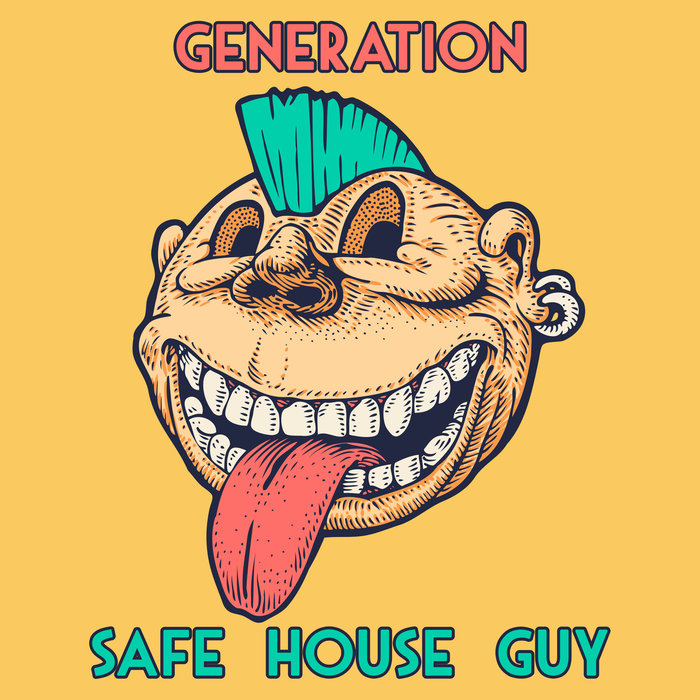 SAFE HOUSE GUY - Generation