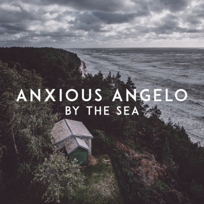 ANXIOUS ANGELO - By The Sea