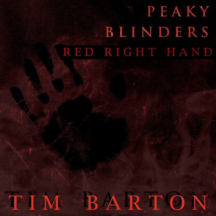 PEAKY BLINDERS feat TIM BARTON - Red Right Hand