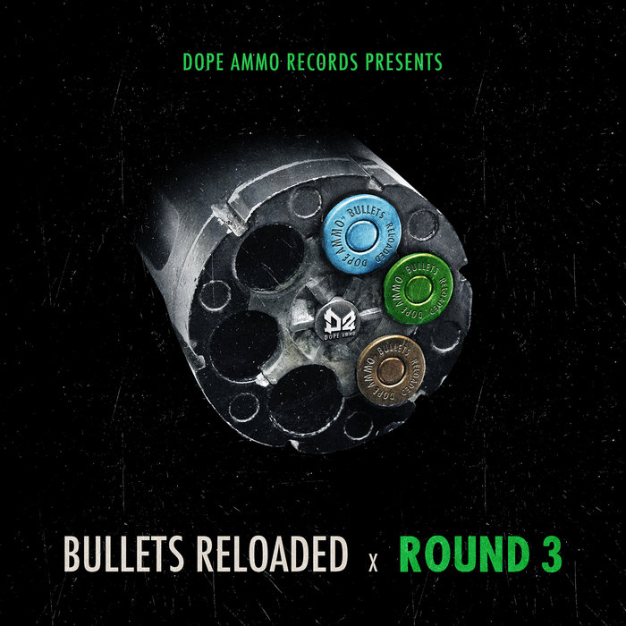 DOPE AMMO/BENNY PAGE/MAJISTRATE - Bullets Reloaded Round 3