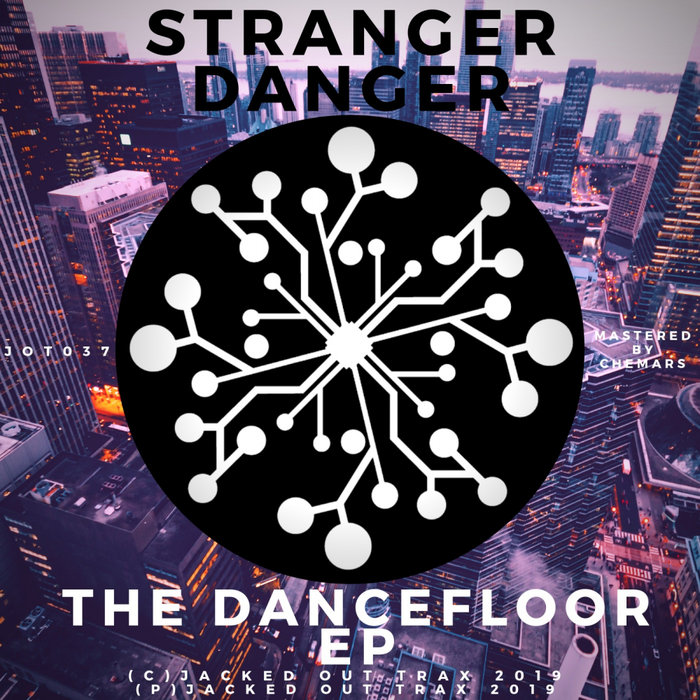 STRANGER DANGER/SEN-SEI - The Dancefloor EP