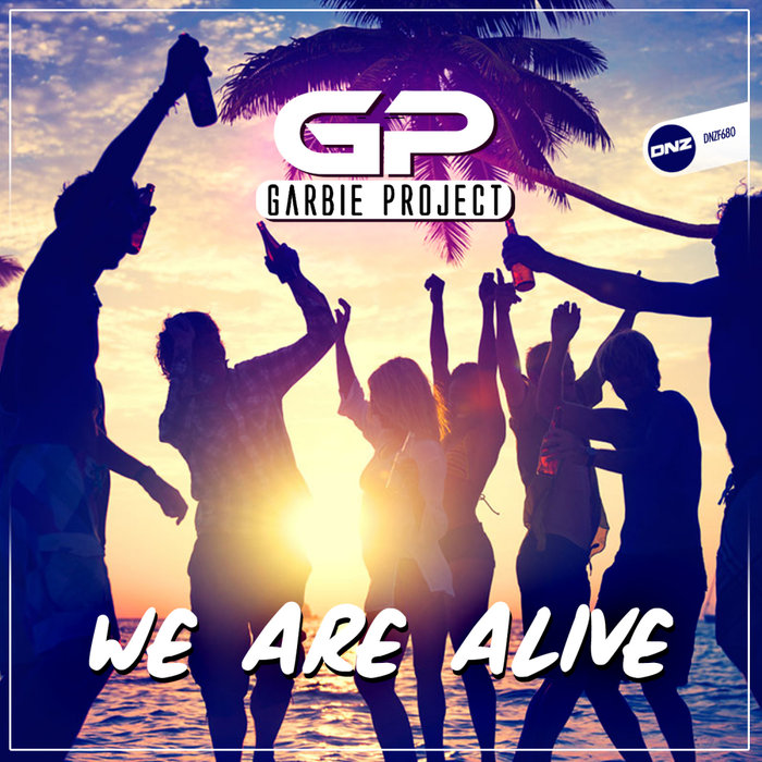 GARBIE PROJECT - We Are Alive