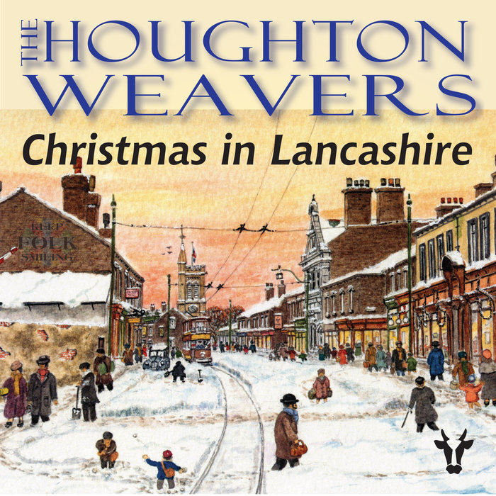 THE HOUGHTON WEAVERS - Christmas In Lancashire