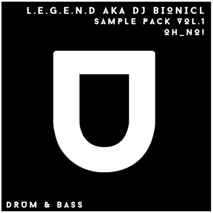 LEGEND aka DJ BIONICL - Sample Pack Vol 1 (Oh_No!)