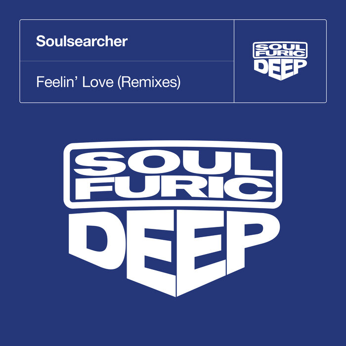 SOULSEARCHER - Feelin' Love (Remixes)