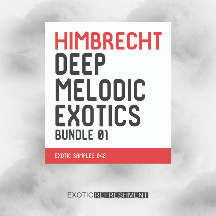 HIMBRECHT - Deep Melodic Exotics Bundle 01 (Sample Pack WAV/MIDI)