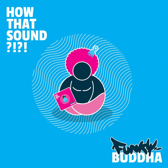 FUNKY BUDDHA - How That Sound