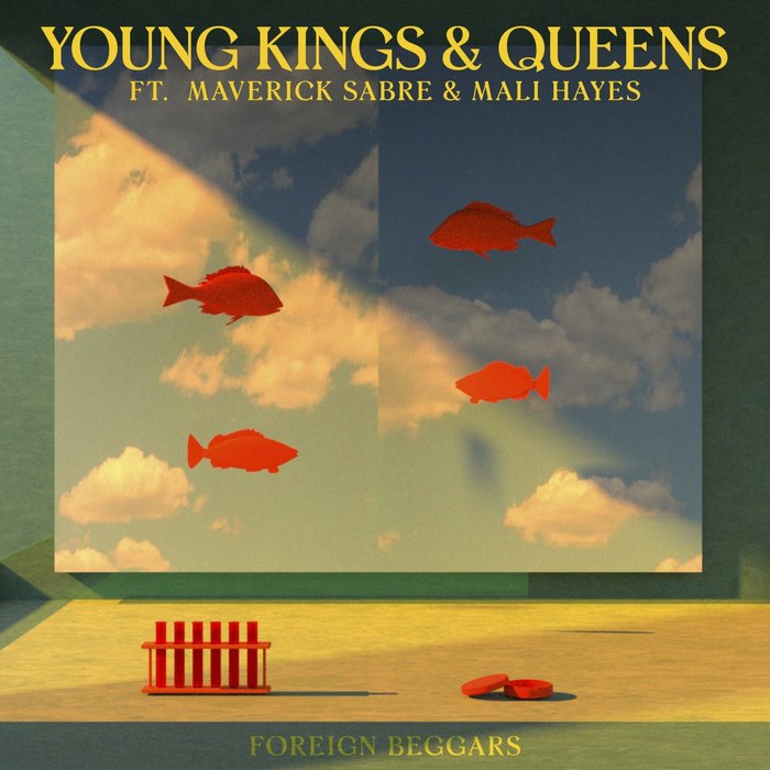 FOREIGN BEGGARS feat MAVERICK SABRE/MALI HAYES - Young Kings & Queens