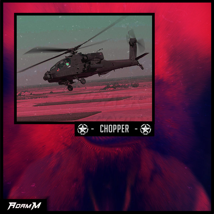 ADAM M - Chopper
