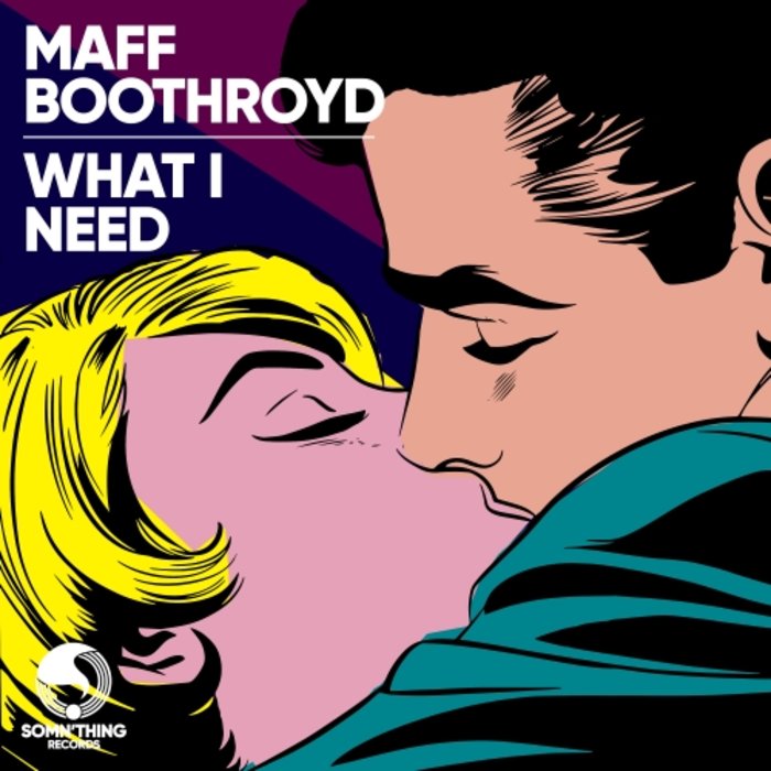 MAFF BOOTHROYD - What I Need