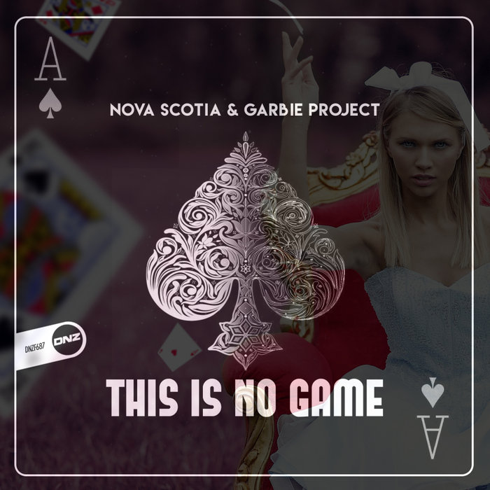NOVA SCOTIA/GARBIE PROJECT - This Is No Game