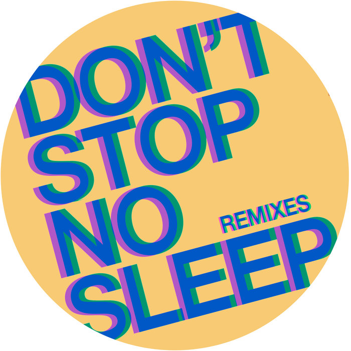 RADIO SLAVE - Don't Stop No Sleep (Remixes)