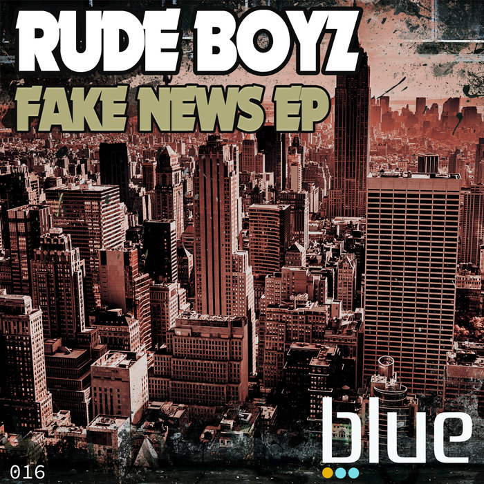 RUDE BOYZ - Fake News EP