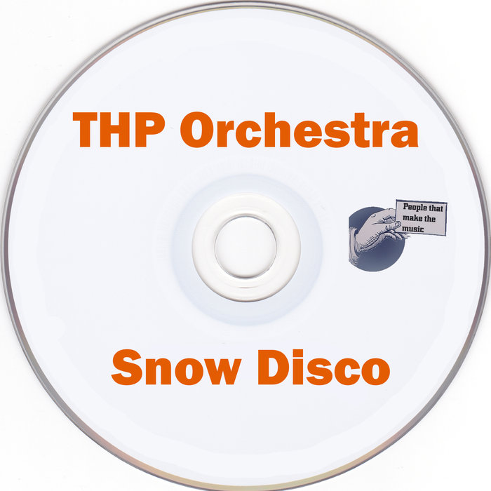 THP ORCHESTRA - Snow Disco