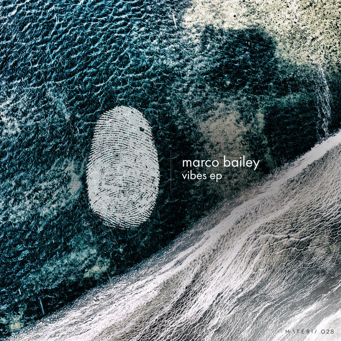 MARCO BAILEY - Vibes EP