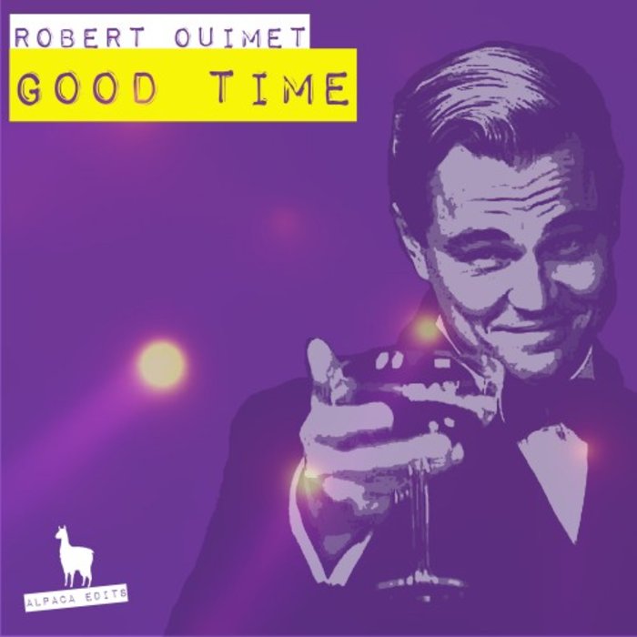 ROBERT OUIMET - Good Time