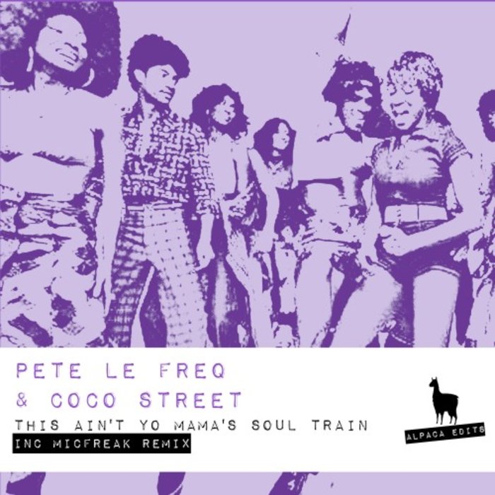 PETE LE FREQ & COCO STREET - This Ain't Yo Mama's Soul Train
