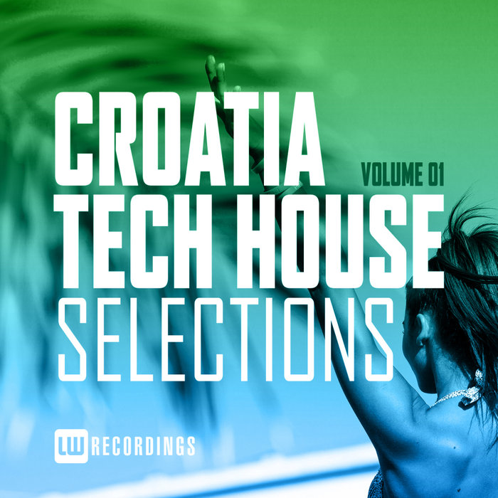 VARIOUS - Croatia Tech House Selections Vol 01