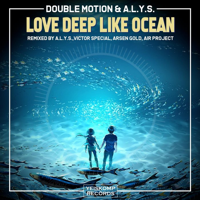 ALYS/DOUBLE MOTION - Love Deep Like Ocean