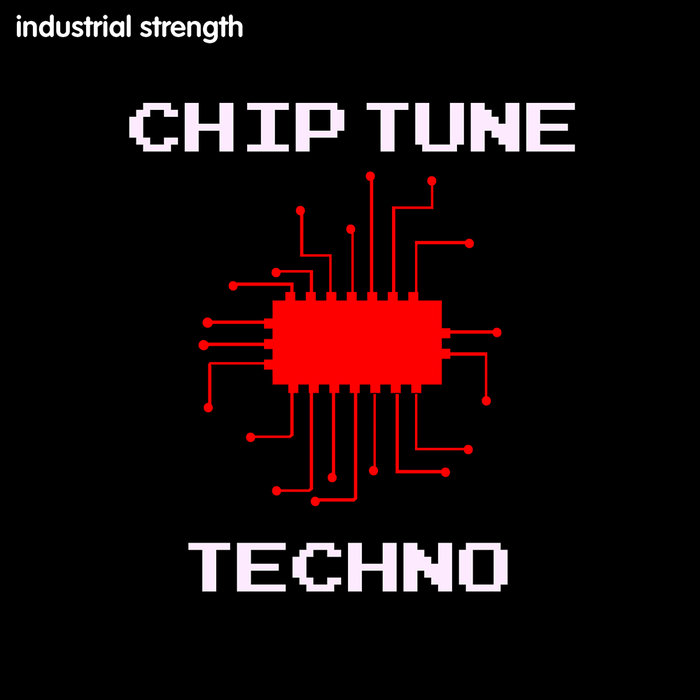 INDUSTRIAL STRENGTH RECORDS - Chiptune Techno (Sample Pack WAV)