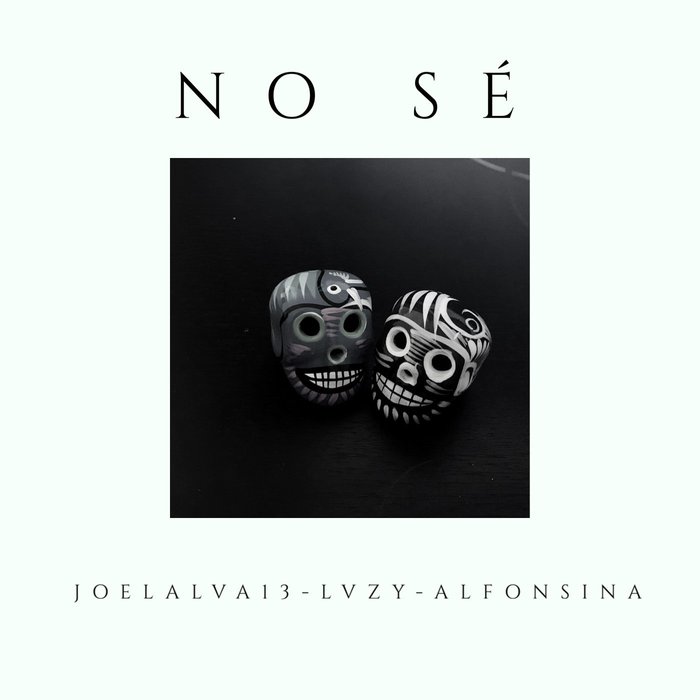 JoelAlva13/LVZY & Alfonsina - No Se
