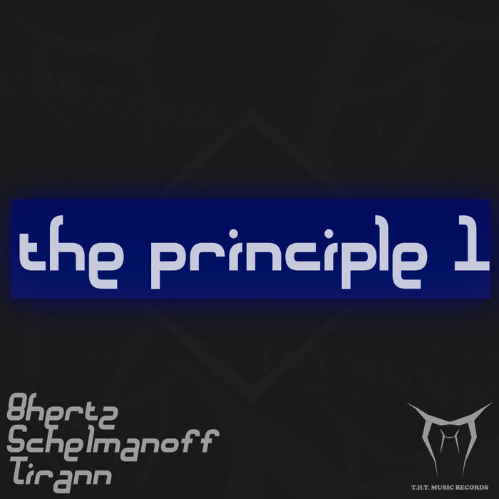 8 HERTZ/SCHELMANOFF/TIRANN/CHELMANOFF - The Principle I
