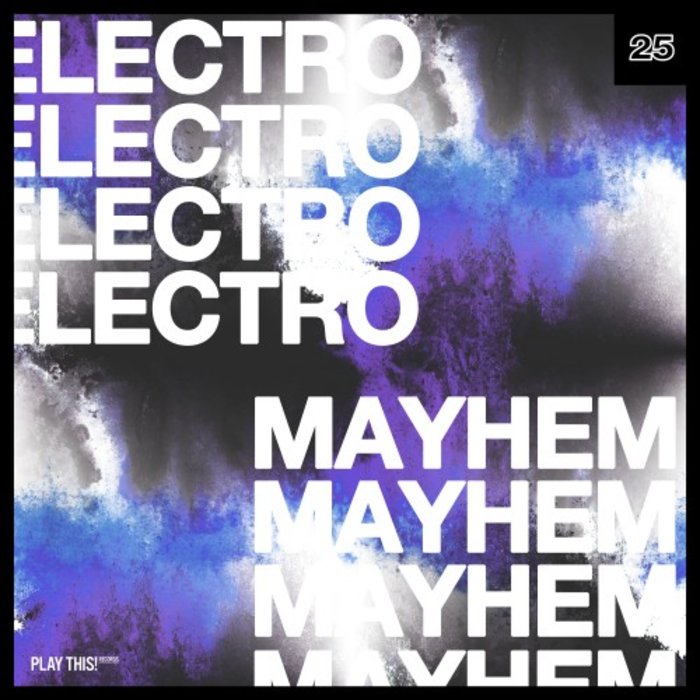 VARIOUS - Electro Mayhem Vol 25