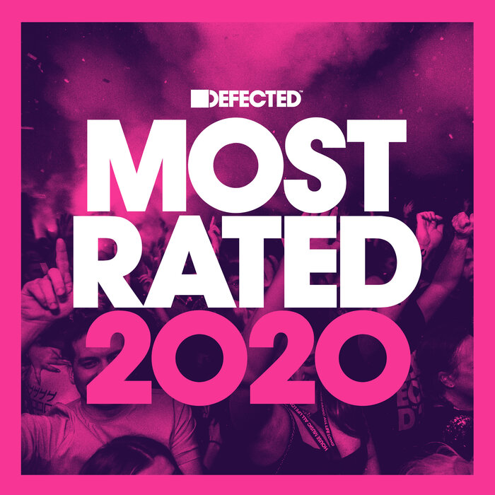VARIOUS - Defected Presents Most Rated 2020