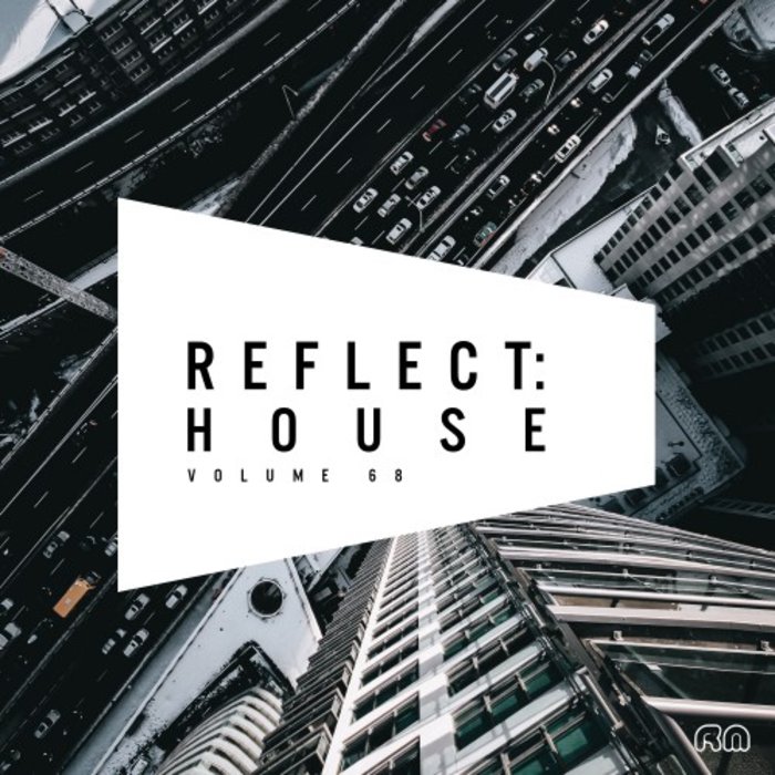 VARIOUS - Reflect House Vol 68
